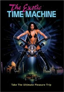 Постер The Exotic Time Machine
