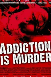 Addiction Is Murder постер