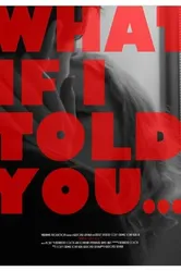 What If I Told You... постер