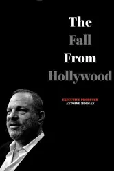 The Fall from Hollywood: A Harvey Weinstein Documentary постер