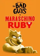 The Bad Guys in Maraschino Ruby постер