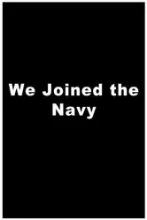 We Joined the Navy постер