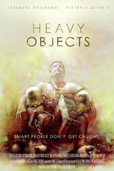 Heavy Objects постер
