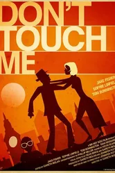 Don't Touch Me 2010 постер