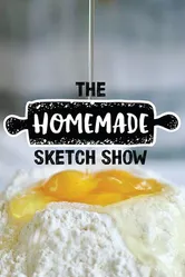 The Homemade Sketch Show постер