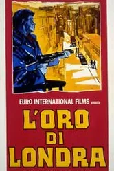 L'oro di Londra постер