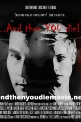 And Then YOU Die! постер