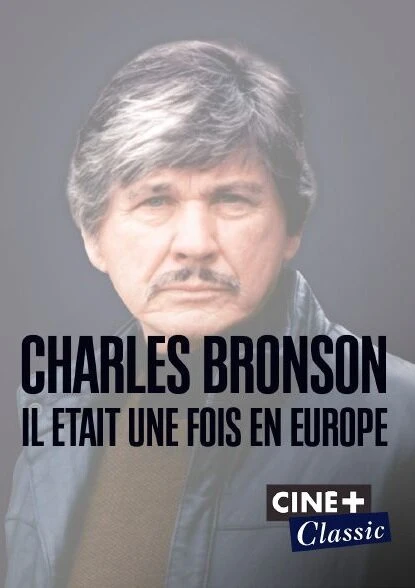Постер Charles Bronson: il était une fois en Europe