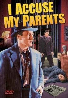 Постер I Accuse My Parents
