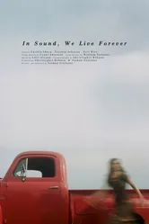 In Sound, We Live Forever постер