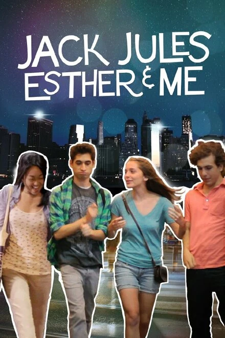 Постер Jack, Jules, Esther & Me