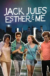 Jack, Jules, Esther & Me постер