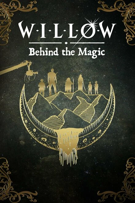 Постер Willow: Behind the Magic