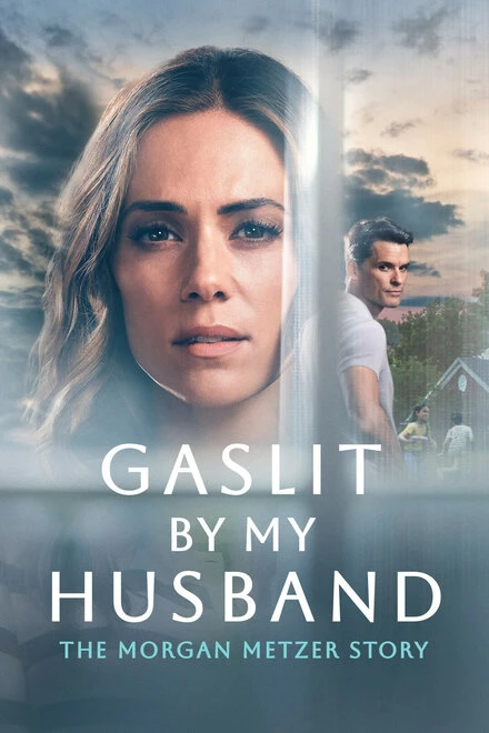 Постер Gaslit by My Husband: The Morgan Metzer Story