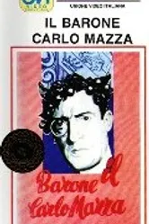 Il barone Carlo Mazza постер