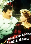 ...und die Liebe lacht dazu постер