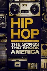 Hip Hop: The Songs That Shook America постер