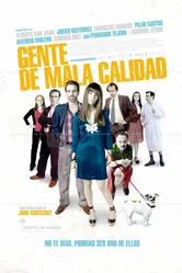 Gente de mala calidad постер