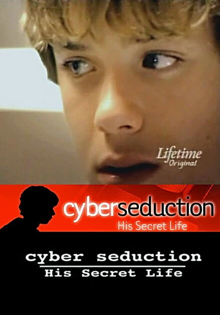 Постер Кибер-обольщение: Его секретная жизнь 2005