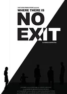 Where There Is No Exit постер