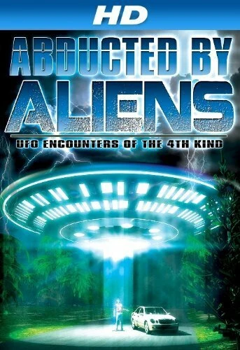 Постер Abducted by Aliens: UFO Encounters of the 4th Kind