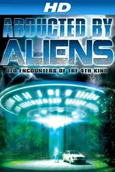 Abducted by Aliens: UFO Encounters of the 4th Kind постер