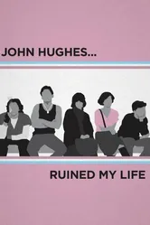 John Hughes Ruined My Life постер