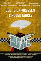 Due to Unforeseen Circumstances постер