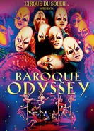 Cirque du Soleil: Baroque Odyssey постер