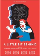 A Little Bit Behind постер