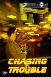Chasing Trouble постер