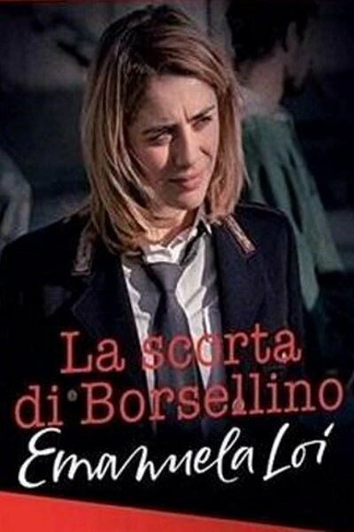 Постер La scorta di Borsellino - Emanuela Loi
