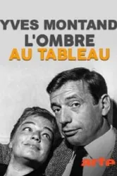Yves Montand, l'ombre au tableau постер