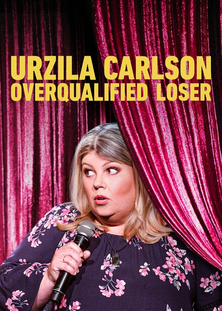 Постер Urzila Carlson: Overqualified Loser