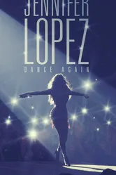 Jennifer Lopez: Dance Again постер