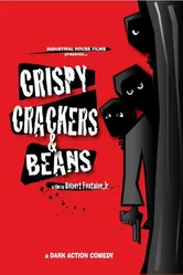 Crispy, Crackers, and Beans постер