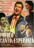 Pueblo, canto y esperanza постер