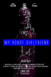 My Robot Girlfriend (techoconna) постер