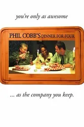 Phil Cobb's Dinner for Four постер