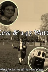 Love and 145 Watts постер