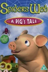 Spider's Web: A Pig's Tale постер