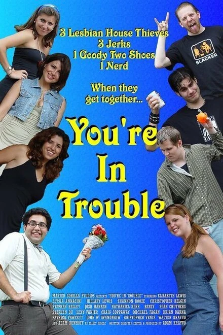Постер You're in Trouble 2007