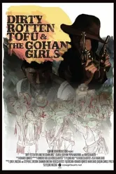 Dirty Rotten Tofu and the Gohan Girls постер