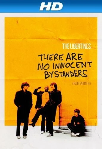 Постер The Libertines: Невинных свидетелей не бывает 2011