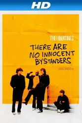 The Libertines: Невинных свидетелей не бывает 2011 постер