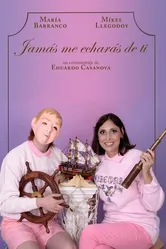 Jamás me echarás de ti постер