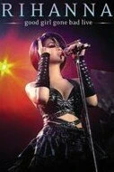 Постер Rihanna - Good Girl Gone Bad Live