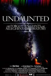 Undaunted: The Forgotten Giants of the Allegheny Observatory постер