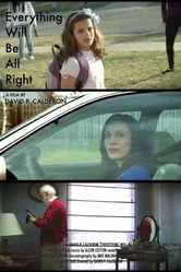 Everything Will Be All Right 2014 постер