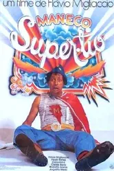 Maneco, o Super Tio постер